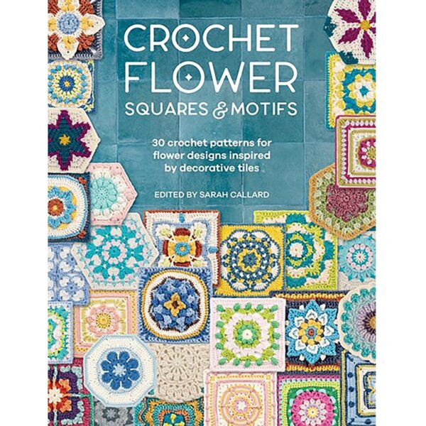Crochet Flower Squares & Motifs