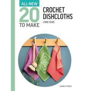 20 To Make Crochet Dishcloths